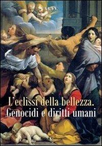 Eclissi della bellezza. Genocidi e diritti umani - copertina