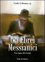 Gli Ebrei messianici. Un segno dei tempi