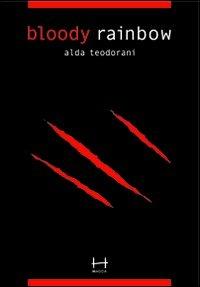 Bloody Rainbow - Alda Teodorani - copertina