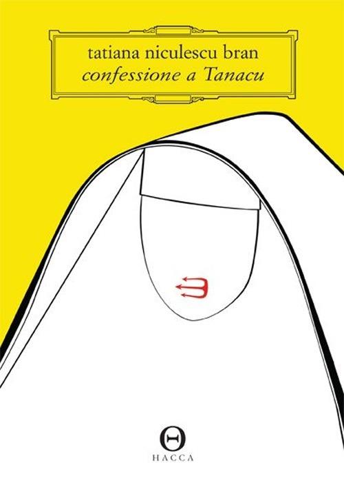 Confessioni a Tanacu - Bran T. Niculescu - copertina