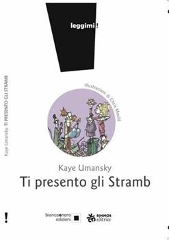 Libro Ti presento gli Stramb. Ediz. a caratteri grandi Kaye Umansky