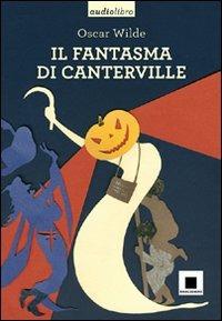 Il fantasma di Canterville. Con CD Audio formato MP3 - Oscar Wilde - copertina