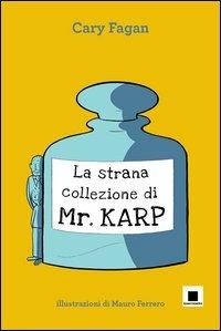 La strana collezione di Mr. Karp - Cary Fagan - copertina