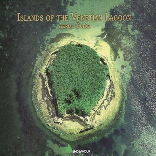 Islands of venetian lagoon. Aerial guide - Arturo Colamussi - copertina