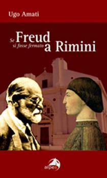 Libro Se Freud si fosse fermato a Rimini Ugo Amati
