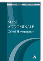 Libro Sepsi addominale. Criteri di trattamento Massimo Sartelli