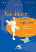 Vaccinare. Come e perché