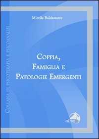 Libro Coppia, famiglia e patologie emergenti Mirella Baldassarre