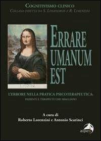 Errare umanum est. L'errore nella pratica psicoterapeutica. Pazienti e terapeuti che sbagliano - copertina