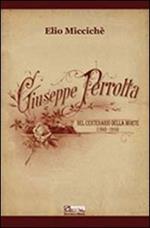 Giuseppe Perrotta nel centenario della morte (1843-1910). Con CD Audio