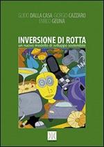 Inversione di rotta. Un nuovo modello di sviluppo sostenibile