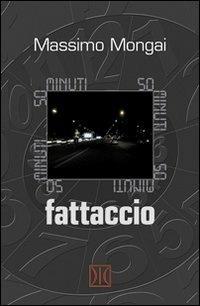 50 minuti. Fattaccio - Massimo Mongai - copertina