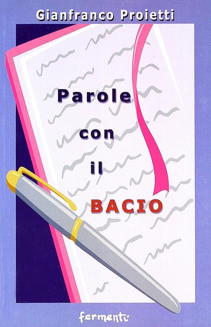 Parole con il bacio - Gianfranco Proietti - copertina