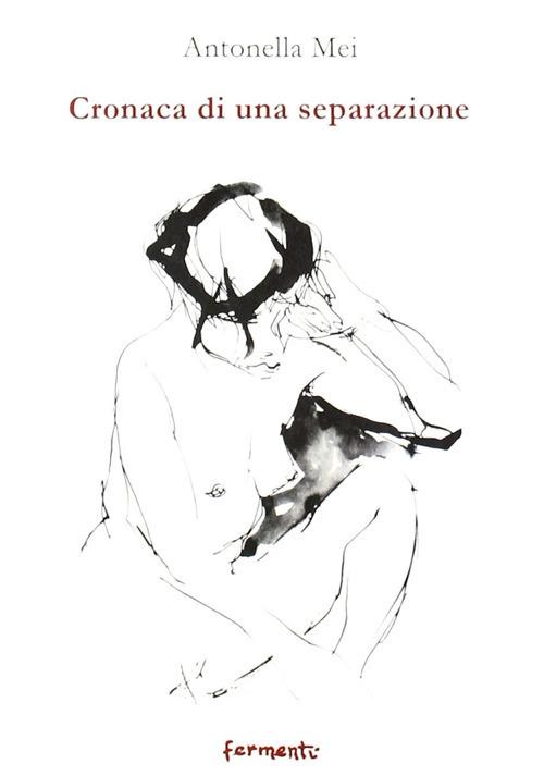 Cronaca di una separazione - Antonella Mei - copertina