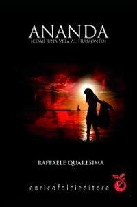 Ananda. Come una vela al tramonto - Raffaele Quaresima - copertina