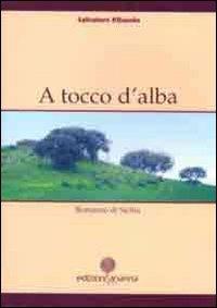 A tocco d'alba. Romanzo di Sicilia - Salvatore Ribaudo - copertina