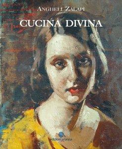 Cucina divina - Angheli Zalapì - copertina