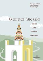 Geraci Siculo. Storia arte natura tradizioni