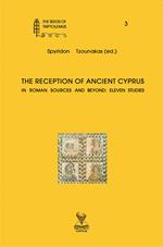The reception of ancient Cyprus in roman sources and beyond: eleven studies