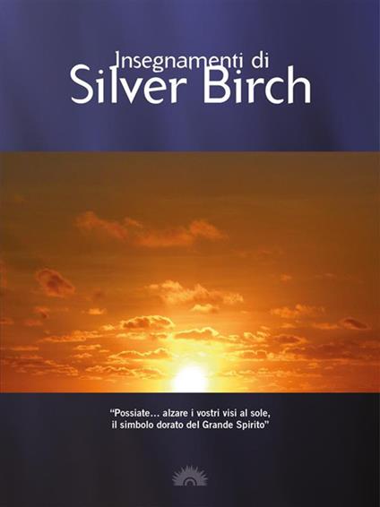 Insegnamenti di Silver Birch - Manuela Rinaldi - ebook