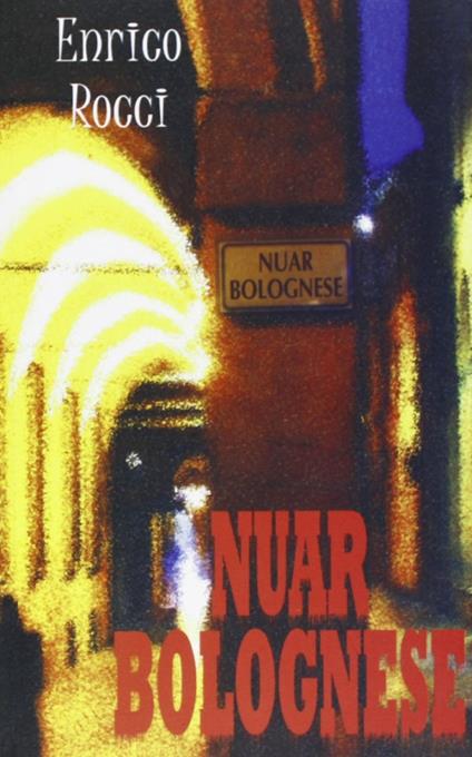 Nuar bolognese - Enrico Rocci - copertina