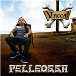Pelleossa. Con CD Audio - Alessandro Vacca,F. T. Sandman - copertina