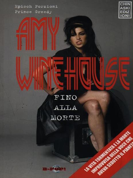Amy Winehouse. Fino alla morte - Epìsch Porzioni,Greedy Prince - copertina
