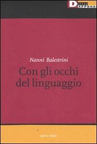 Nanni Balestrini. Con gli occhi del linguaggio. Catalogo della mostra (Milano, 16 maggio-6 giugno 2006) - copertina