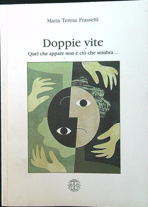Doppie vite. Quel che appare non è ciò che sembra...