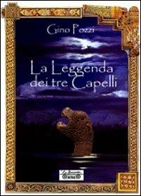 La leggenda dei tre capelli - Gino Pozzi - copertina