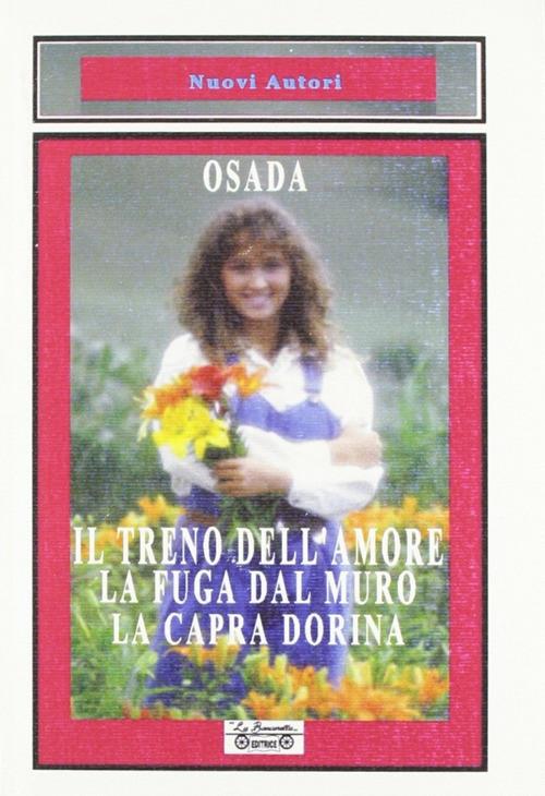 Il treno dell'amore-La fuga dal muro-La capra Dorina - Osada - copertina