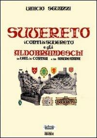 Suvereto. I conti di Suvereto e gli Aldobrandeschi in Val di Cornia e in Maremma - Vinicio Sguazzi - copertina