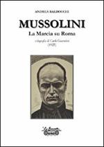 Mussolini. La marcia su Roma, xilografia di Carlo Guarnieri disegnata e incisa nell'agosto 1925
