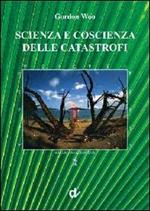 Scienza e coscienza delle catastrofi