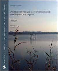 Orientamenti strategici e programmi integrati per Giugliano in Campania - Emma Buondonno - copertina