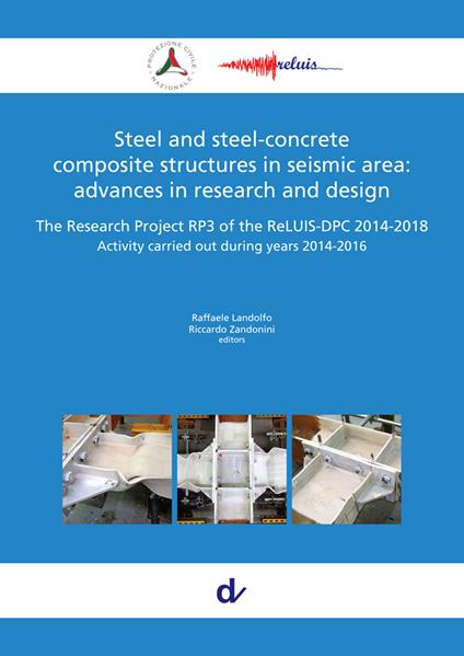 Steel and steel-concrete composite structures in seismic area: advances in research and design. The Research Project RP3 of the ReLUIS-DPC 2014-2018. Activity carried out during years 2014-2016 - copertina