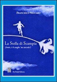 La stella di Scampia. Amòr, è k songhe 'na zoccola? - Francesco Vaccaro - copertina