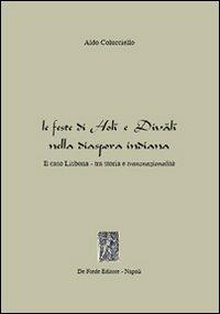 Le feste di Holi e Divali nella diaspota indiana. Il caso Lisbona tra storia e transnazionalità - Aldo Colucciello - copertina