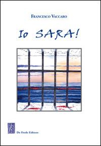 Io Sara! L'amore di sempre - Francesco Vaccaro - copertina