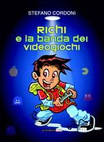 Richi e la banda dei videogiochi