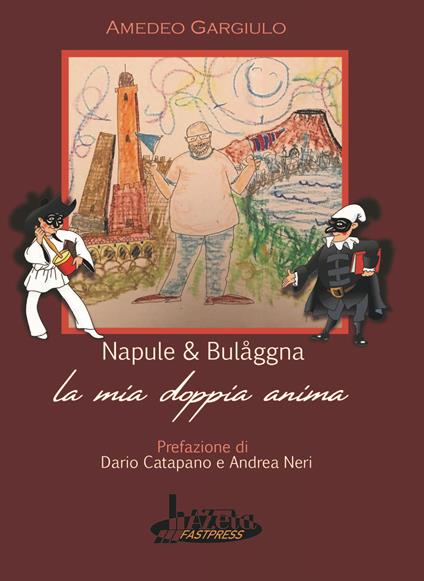 Napule e bulaggna. La mia doppia anima - Amedeo Gargiulo - copertina