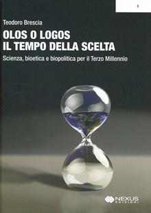 Olos o logos: il tempo della scelta