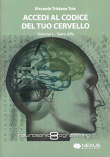 Accedi al codice del tuo cervello. Con CD Audio. Vol. 1
