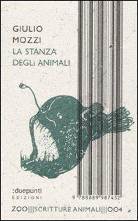 La stanza degli animali - Giulio Mozzi - copertina