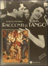 Racconti di tango, d'amore e di Milonga - Jorge Lindman - copertina
