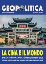 Geopolitica (2021). Ediz. multilingue. Vol. 10: La Cina e il Mondo. Rivista di politica internazionale