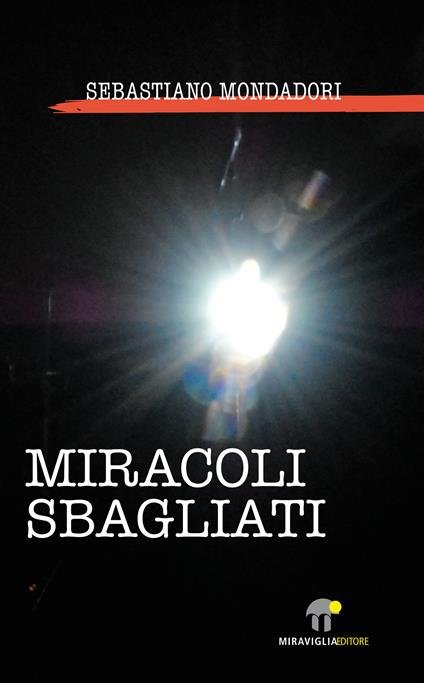 Miracoli Sbagliati - Sebastiano Mondadori - ebook