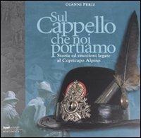 Sul cappello che noi portiamo - Gianni Periz,Fabrizio Dilda - copertina