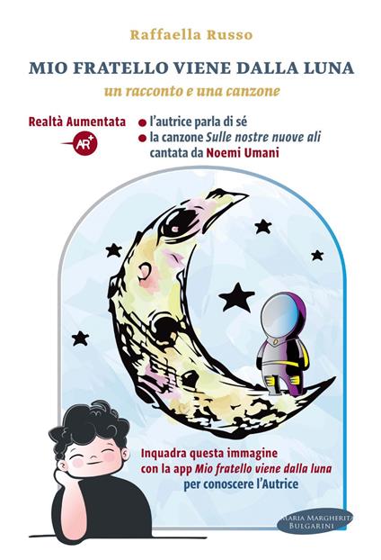 Mio fratello arriva dalla luna. Con Contenuto digitale per accesso online - Raffaella Russo - ebook