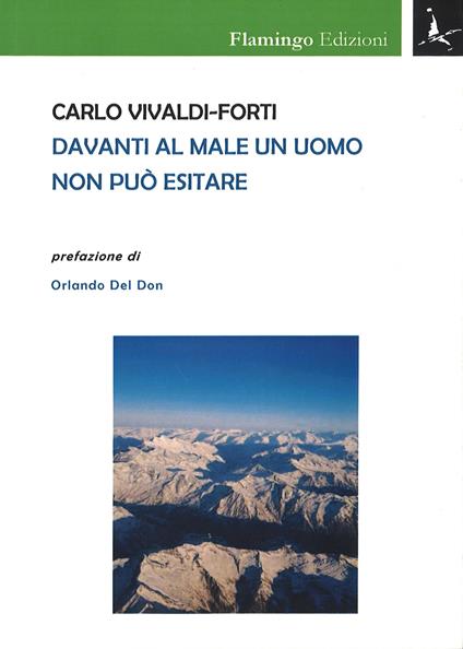 Davanti al male un uomo non può esitare - Carlo Vivaldi-Forti - copertina